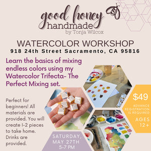 Watercolor Trifecta Workshop - Saturday 5/27 5-7 pm