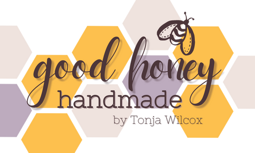 Good Honey Handmade by Tonja Wilcox
