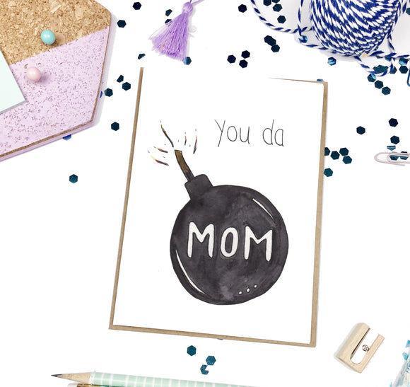 You 'da Bomb Mom, Mother's Day - A2 Greeting Card