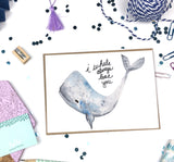 I Whale Always Love- A2 Greeting Card